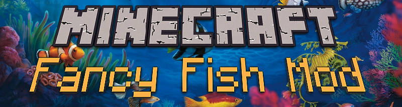 [1.8] [Mods] Fancy Fish Mod - Подводное царство!