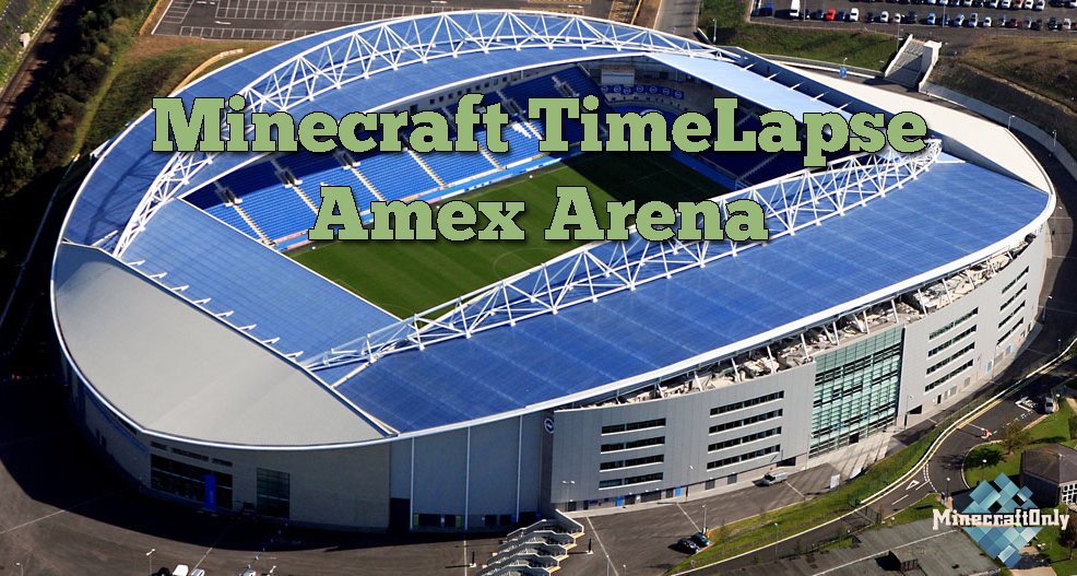 [Minecraft TimeLapse] Amex Arena - Футбольная арена.