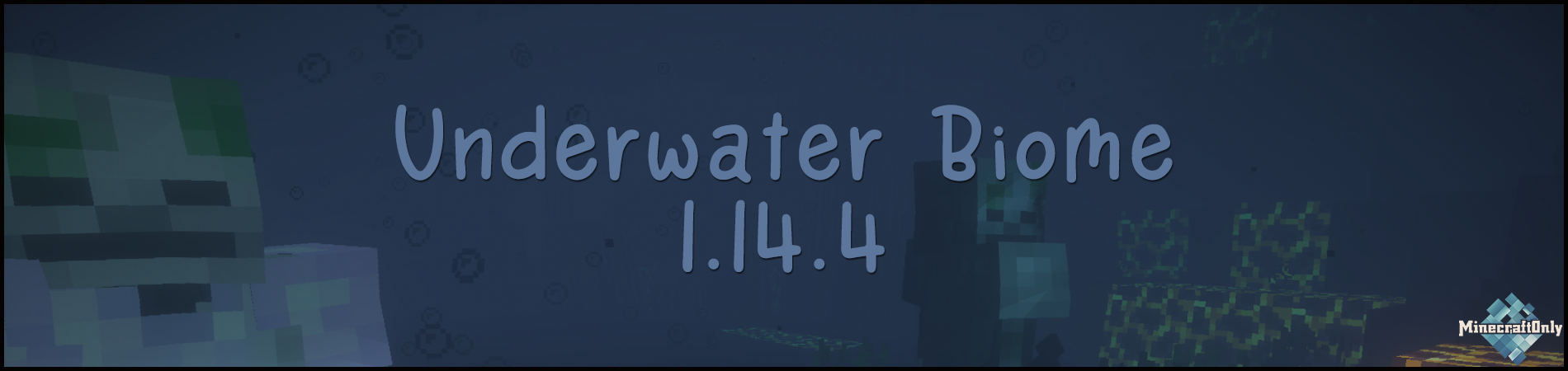 Underwater Biome [1.14.4]