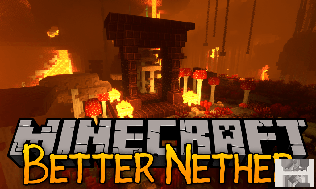 Better Nether [1.12.2] - Добро пожаловать в Ад 